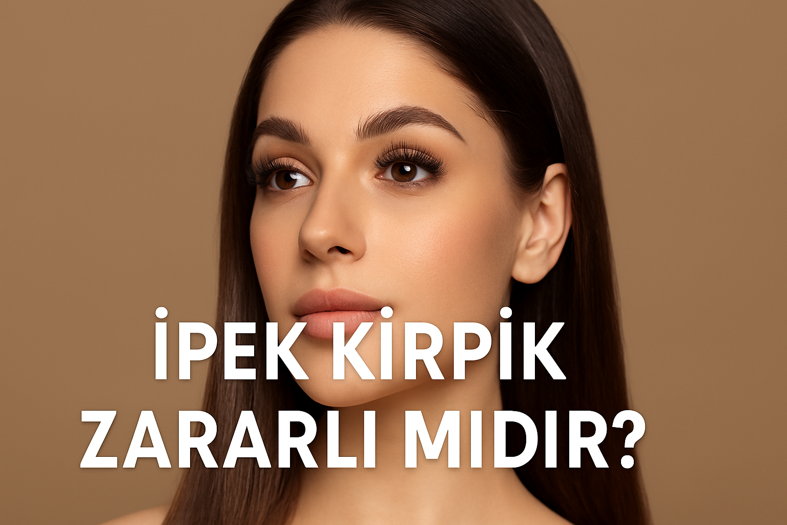 ipek kirpik zararlı mı